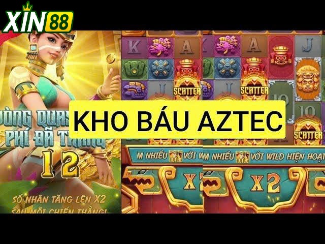 Giới Thiệu Tổng Quan Về Kho Báu Aztec Xin88